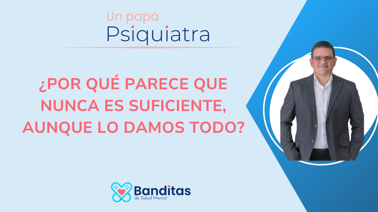 ¿Por qué parece que nunca es suficiente, aunque lo damos todo?